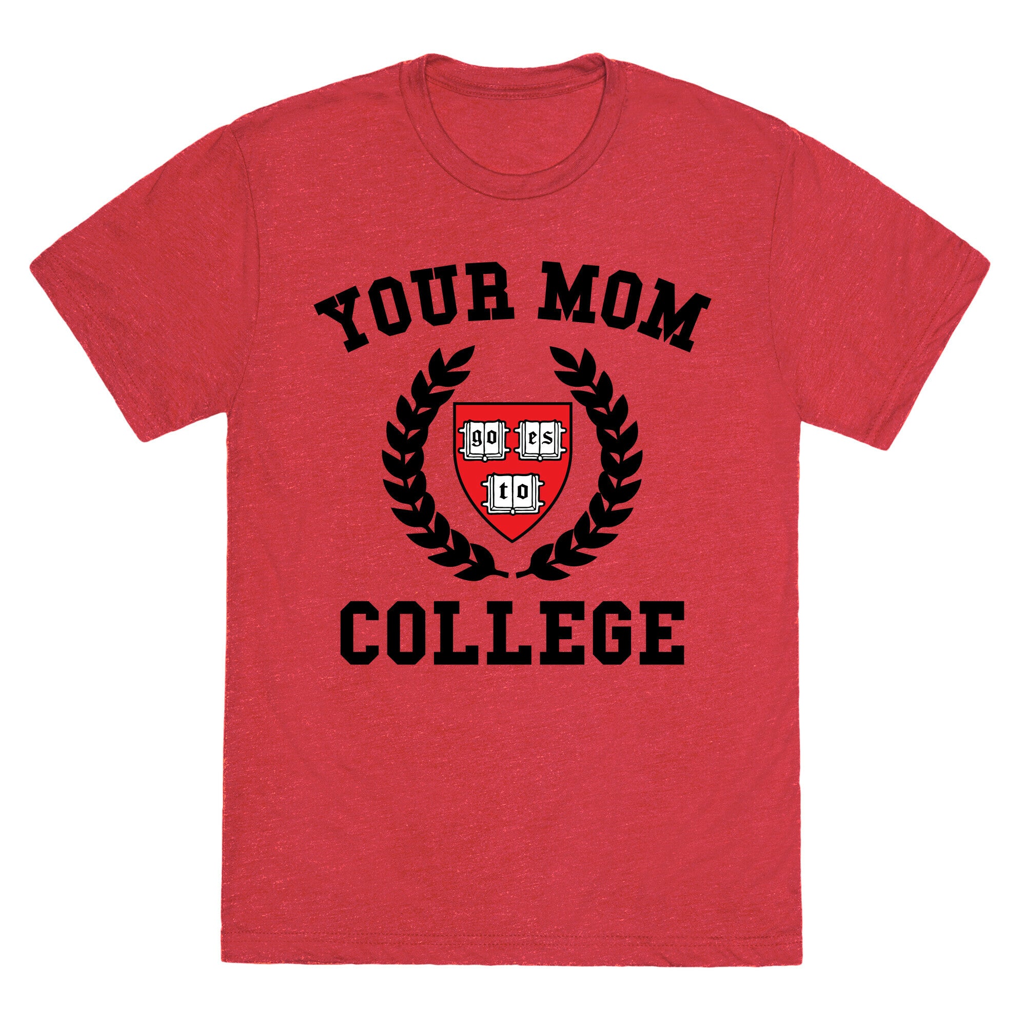 Your Mom Goes To College Unisex Triblend Tee
